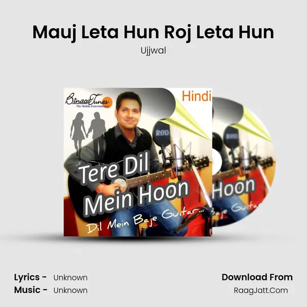 Mauj Leta Hun Roj Leta Hun mp3 song