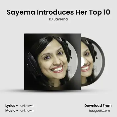 Sayema Introduces Her Top 10 - RJ Sayema