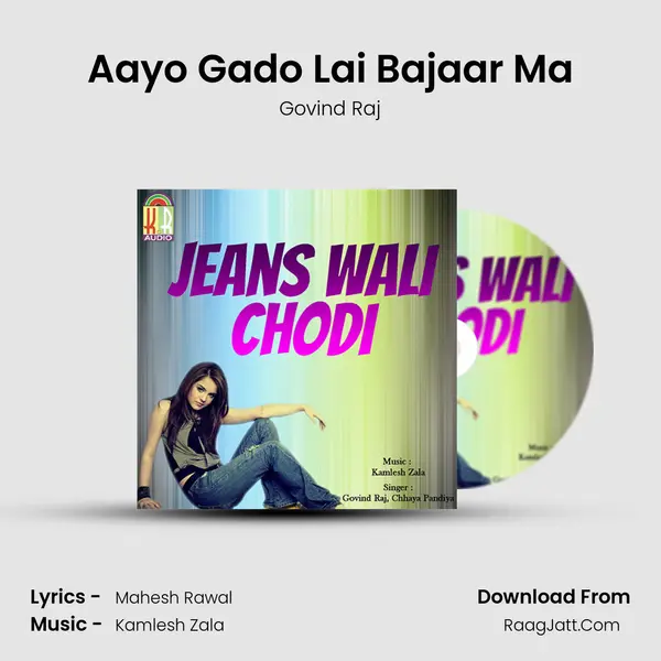 Aayo Gado Lai Bajaar Ma mp3 song