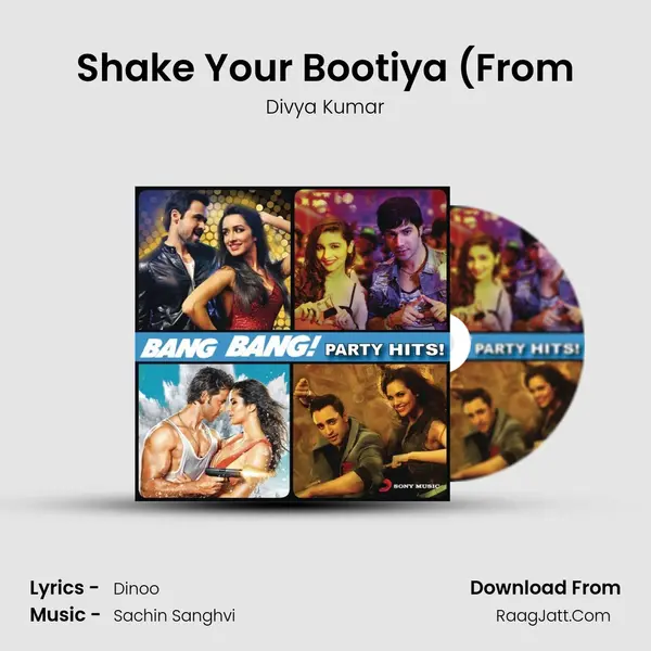 Shake Your Bootiya (From MP3 Song by Divya Kumar Cover