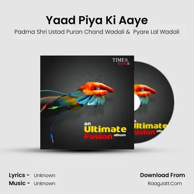 Yaad Piya Ki Aaye MP3 Song by Padma Shri Ustad Puran Chand Wadali Cover