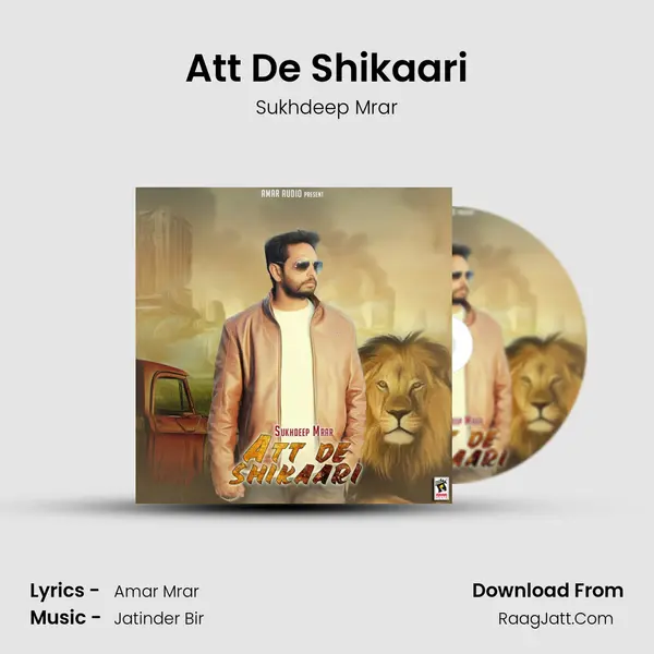Att De Shikaari MP3 Song by Sukhdeep Mrar Cover
