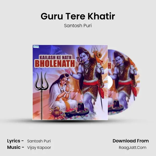 Guru Tere Khatir MP3 Song by Santosh Puri Cover