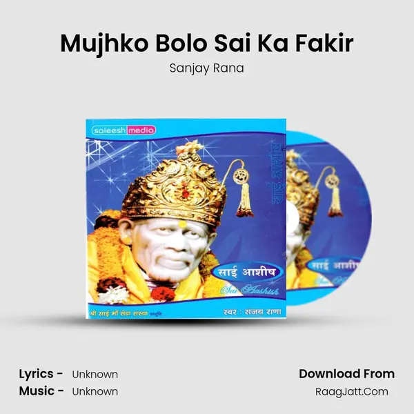 Mujhko Bolo Sai Ka Fakir MP3 Song by Sanjay Rana Cover
