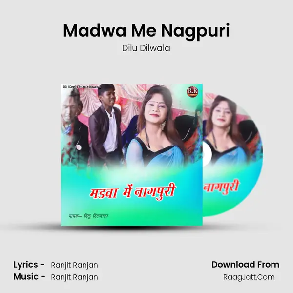 Madwa Me Nagpuri MP3 Song by Dilu Dilwala Cover