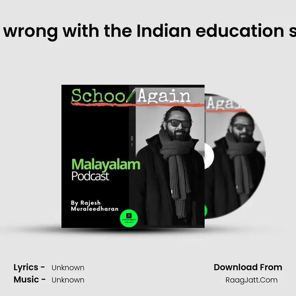 What is wrong with the Indian education system? MP3 Song by  Cover