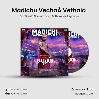 Madichu VechaÂ Vethala (From 