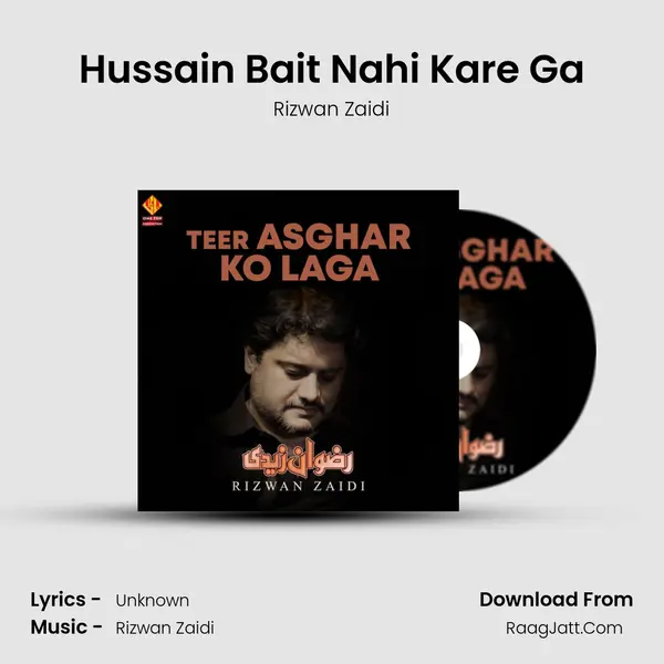 Hussain Bait Nahi Kare Ga MP3 Song by Rizwan Zaidi Cover
