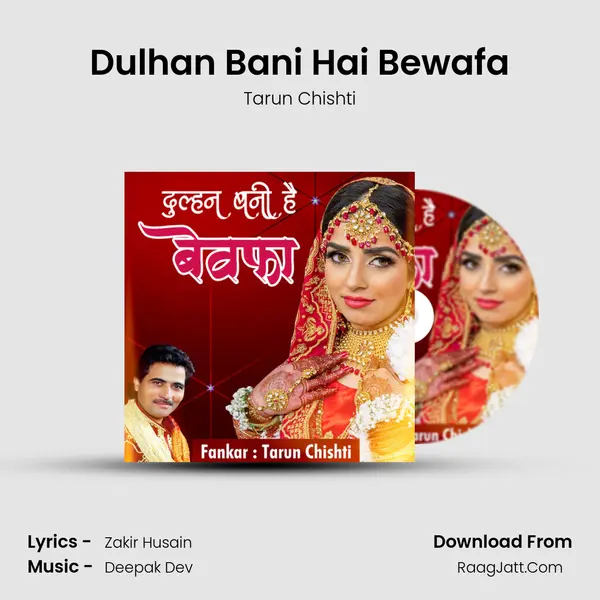 Dulhan Bani Hai Bewafa MP3 Song by Tarun Chishti Cover