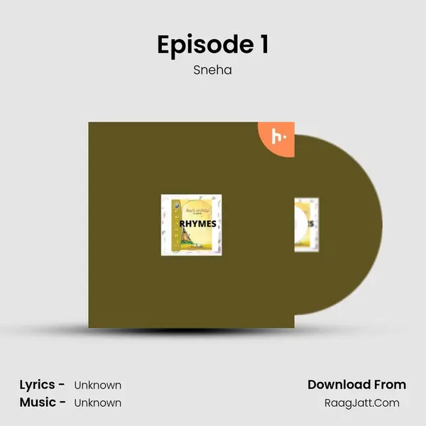 Episode 1 MP3 Song by Sneha Cover