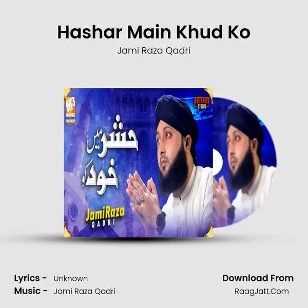 Hashar Main Khud Ko mp3 song