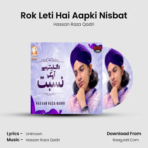 Rok Leti Hai Aapki Nisbat mp3 song