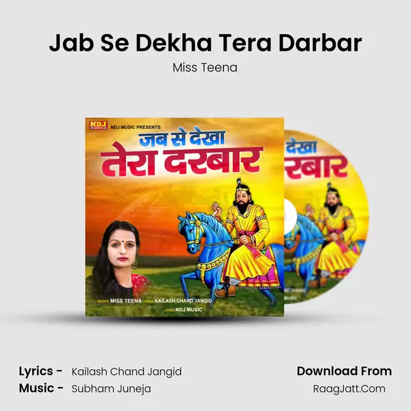 Jab Se Dekha Tera Darbar - Miss Teena