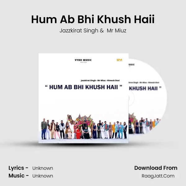 Hum Ab Bhi Khush Haii MP3 Song by Jazzkirat Singh Cover