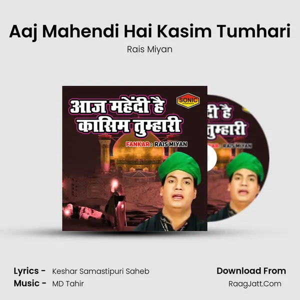 Aaj Mahendi Hai Kasim Tumhari - Rais Miyan