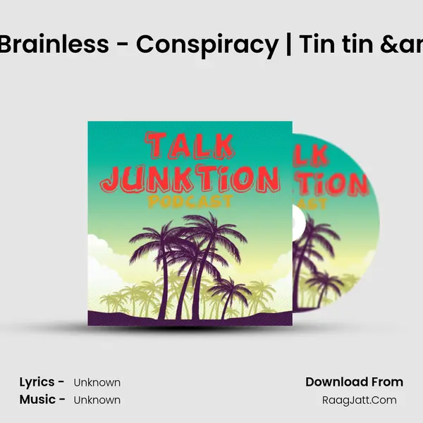 S02E11 : Decoding Brainless - Conspiracy | Tin tin & Shelby | Tamil MP3 Song by  Cover