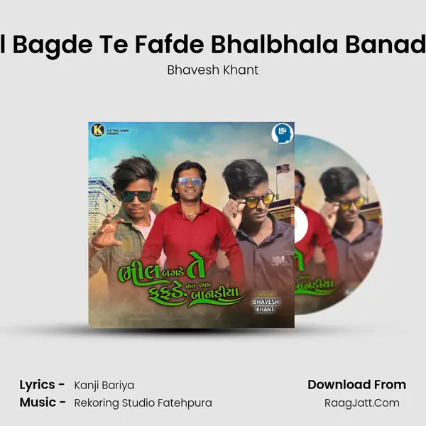 Bhil Bagde Te Fafde Bhalbhala Banadiya - Bhavesh Khant