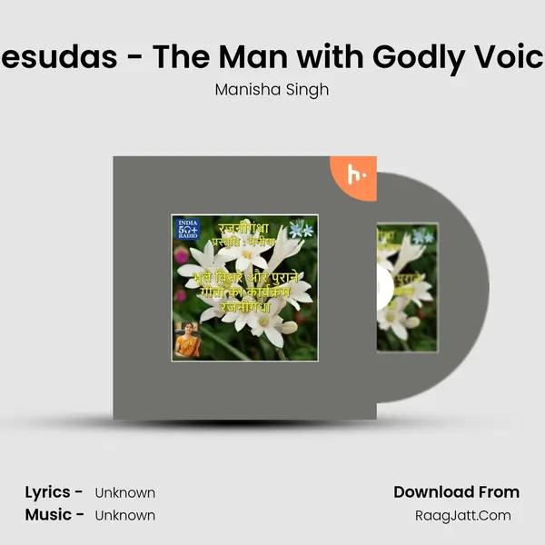 Yesudas - The Man with Godly Voice MP3 Song by Manisha Singh Cover
