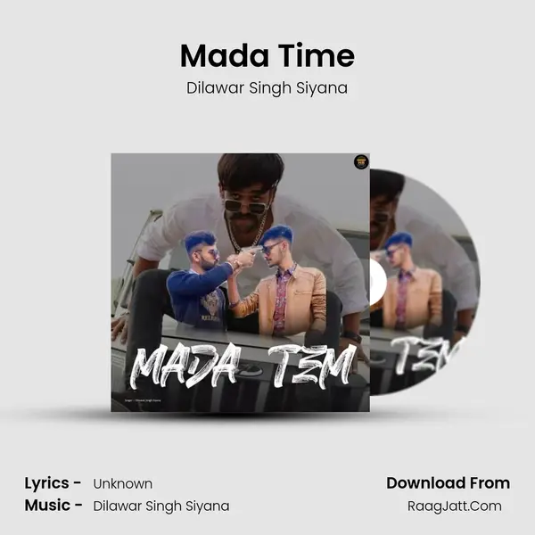Mada Time - Dilawar Singh Siyana