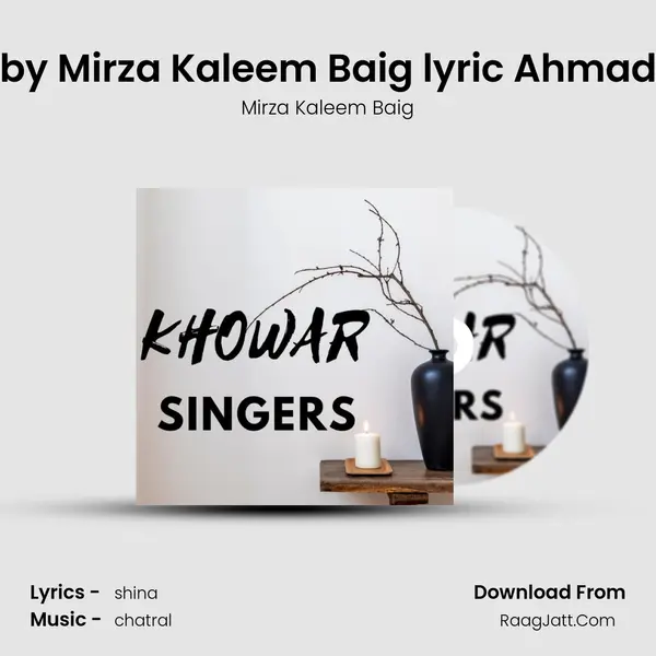 Dunya hamosh bom ry ,,by Mirza Kaleem Baig lyric Ahmad Baig Ghizeri Must watch MP3 Song by Mirza Kaleem Baig Cover