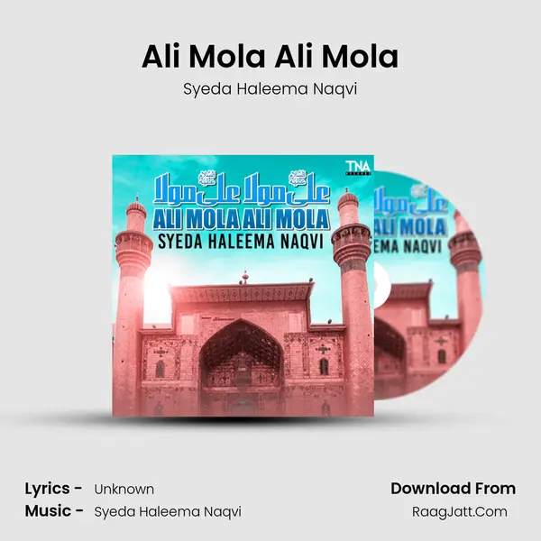 Ali Mola Ali Mola - Single - Syeda Haleema Naqvi