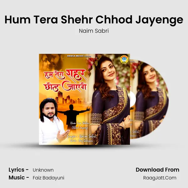 Hum Tera Shehr Chhod Jayenge MP3 Song by Naim Sabri Cover