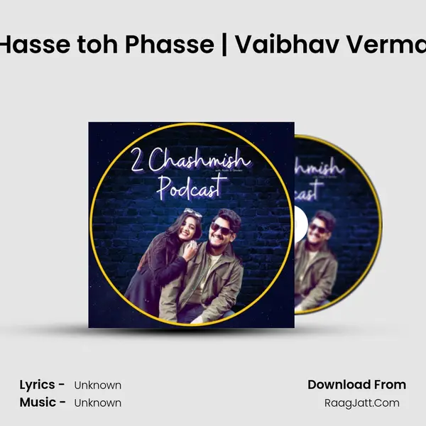 Hasse toh Phasse | Vaibhav Verma MP3 Song by  Cover