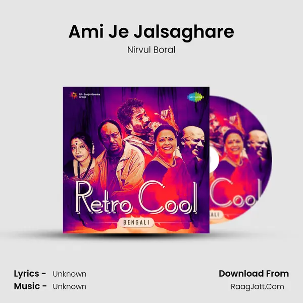 Ami Je Jalsaghare MP3 Song by Nirvul Boral Cover