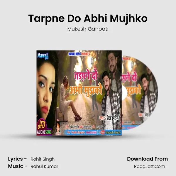 Tarpne Do Abhi Mujhko mp3 song