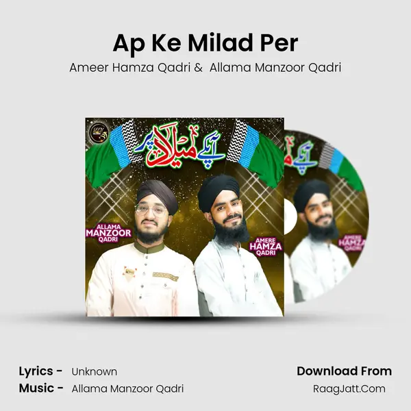Ap Ke Milad Per - Ameer Hamza Qadri