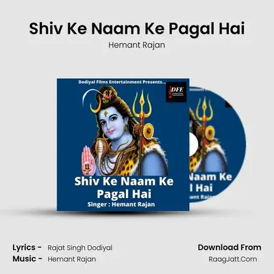 Shiv Ke Naam Ke Pagal Hai MP3 Song by Hemant Rajan Cover
