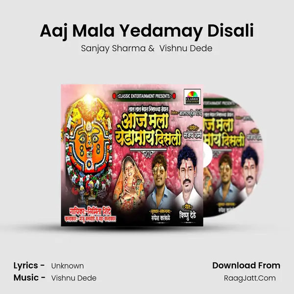 Aaj Mala Yedamay Disali - Sanjay Sharma