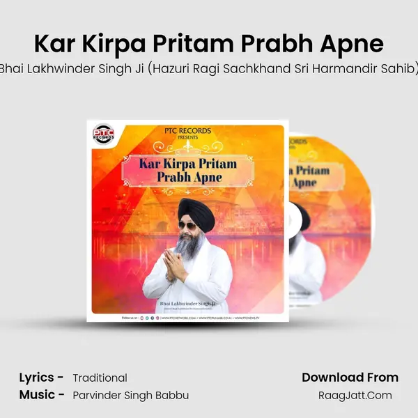Kar Kirpa Pritam Prabh Apne MP3 Song by Bhai Lakhwinder Singh Ji (Hazuri Ragi Sachkhand Sri Harmandir Sahib) Cover