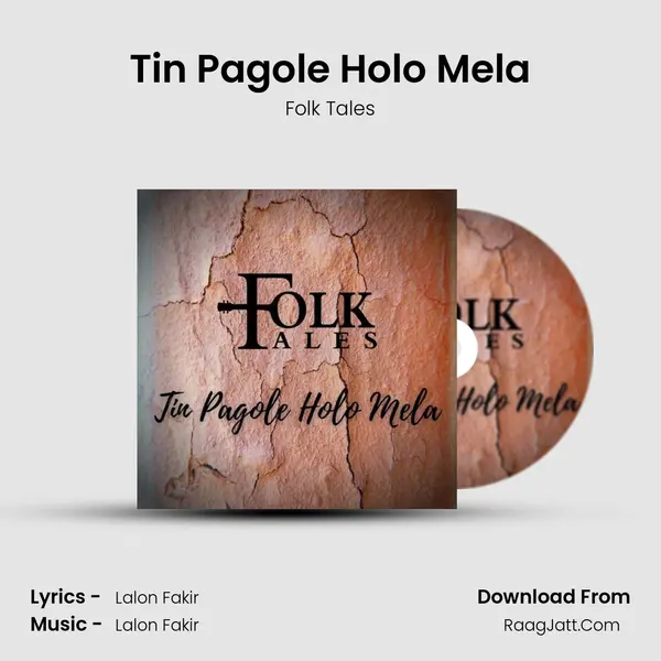 Tin Pagole Holo Mela mp3 song