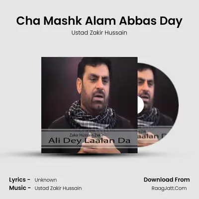 Cha Mashk Alam Abbas Day MP3 Song by Ustad Zakir Hussain Cover