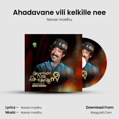 Ahadavane vili kelkille nee - Navas moidhu