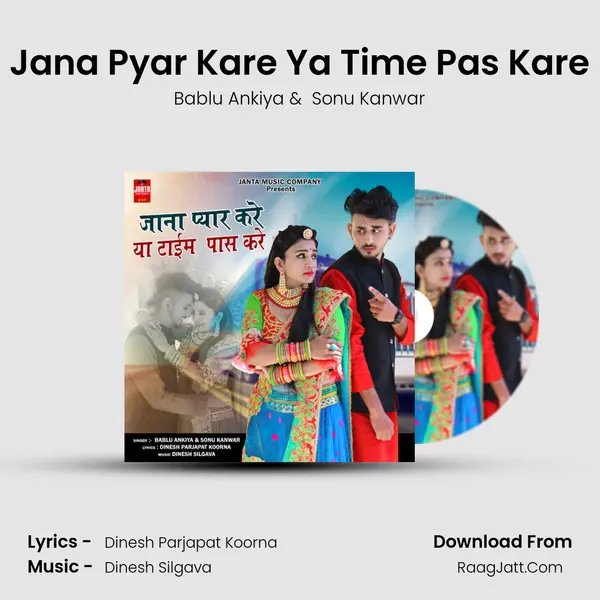 Jana Pyar Kare Ya Time Pas Kare - Bablu Ankiya