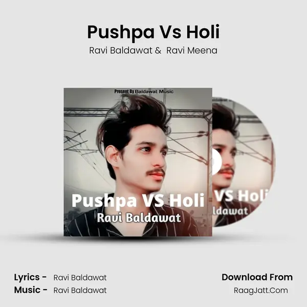 Pushpa Vs Holi MP3 Song by Ravi Baldawat Cover