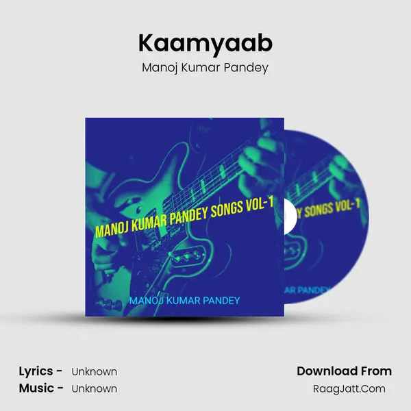 Kaamyaab MP3 Song by Manoj Kumar Pandey Cover