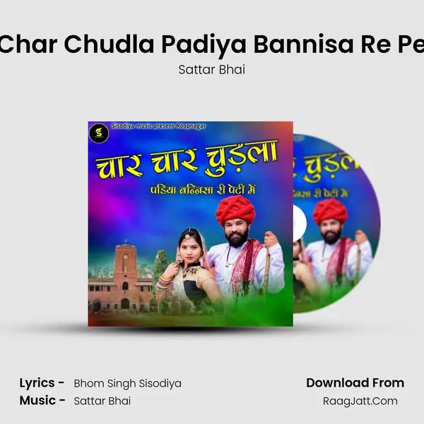 Char Char Chudla Padiya Bannisa Re Peti Mai MP3 Song by Sattar Bhai Cover