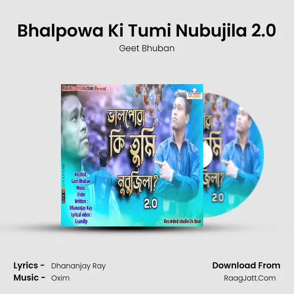 Bhalpowa Ki Tumi Nubujila 2.0 - Geet Bhuban