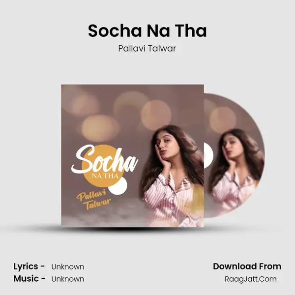 Socha Na Tha MP3 Song by Pallavi Talwar Cover