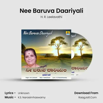 Nee Baruva Daariyali - Single - H. R. Leelavathi