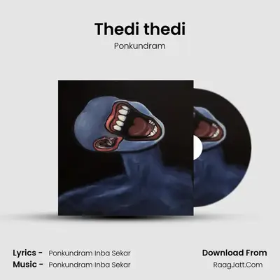Thedi thedi MP3 Song by Ponkundram Cover