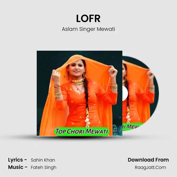 LOFR MP3 Song by Aslam Singer Mewati Cover