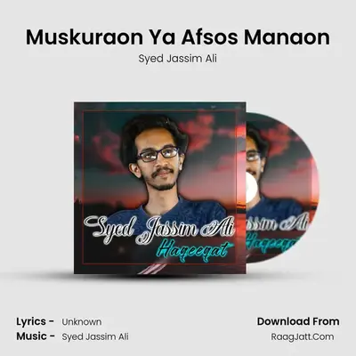 Muskuraon Ya Afsos Manaon MP3 Song by Syed Jassim Ali Cover