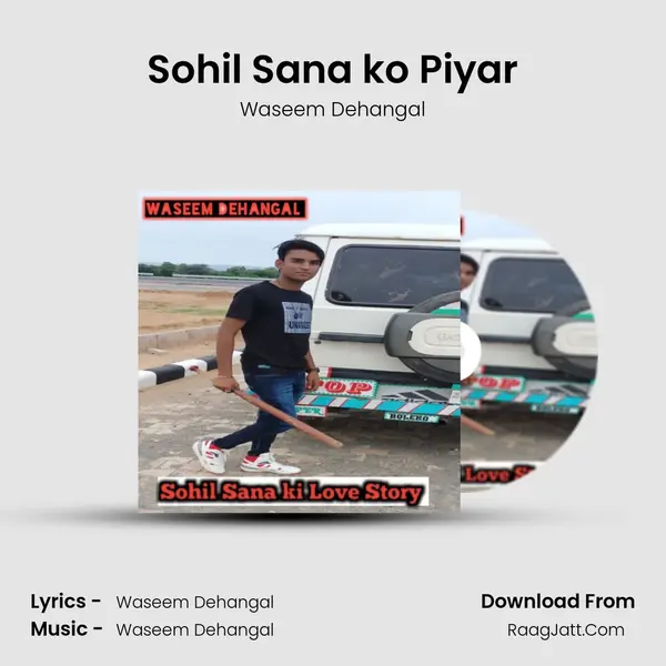 Sohil Sana ko Piyar - Waseem Dehangal