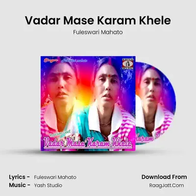 Vadar Mase Karam Khele - Fuleswari Mahato