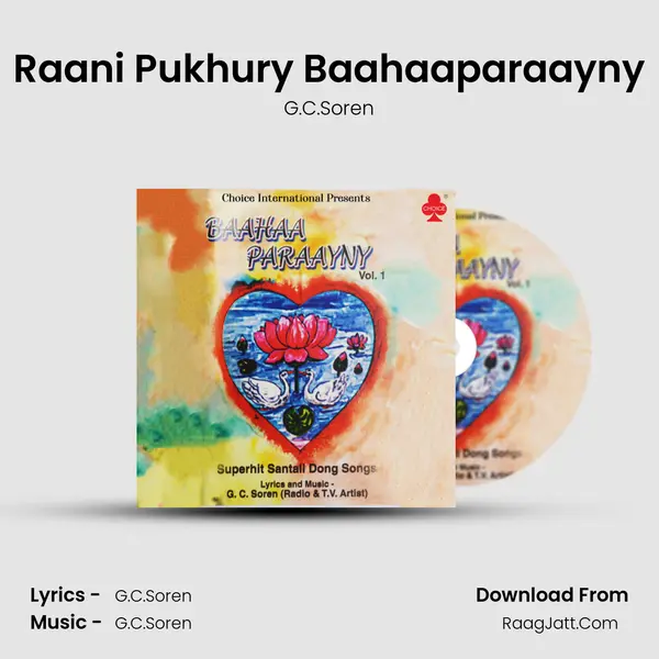 Raani Pukhury Baahaaparaayny MP3 Song by G.C.Soren Cover
