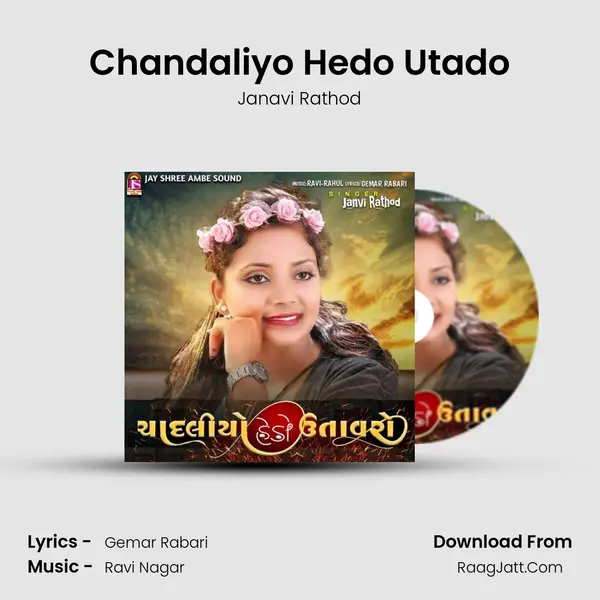 Chandaliyo Hedo Utado MP3 Song by Janavi Rathod Cover